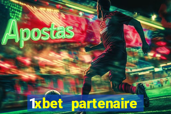 1xbet partenaire apk download